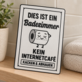 Badezimmerschild „Kein Internetcafé“